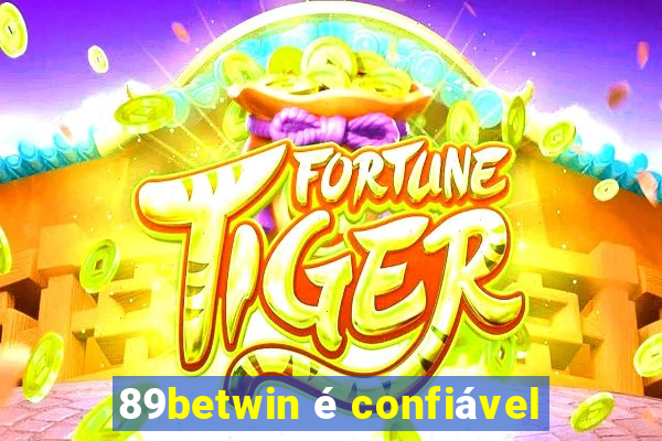 89betwin é confiável